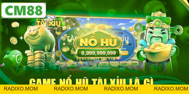 Nổ Hũ CM88 - Cơ Hội Trúng Lớn Với Những Giải Thưởng Lớn - radixo