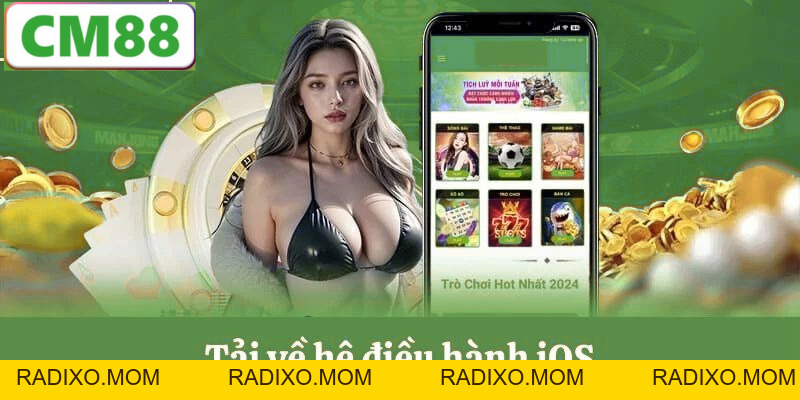 Tải App CM88 - Các Bước Thực Hiện Trên Mọi Hệ Điều Hành - radixo