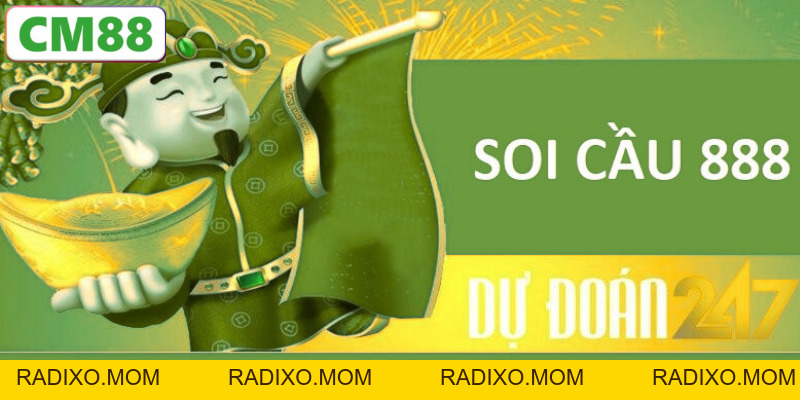 Soi Cầu 888 - Dự Đoán Số Lô Đề Chính Xác Nhất Tại CM88 - radixo
