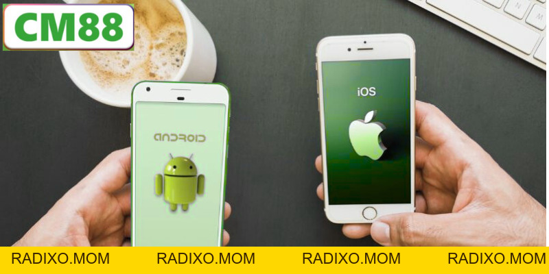 Tải App CM88 - Các Bước Thực Hiện Trên Mọi Hệ Điều Hành - radixo