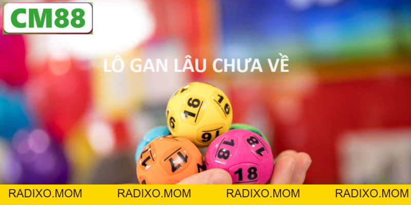 Lô gan là gì? Cách soi số hiệu quả và chính xác trên CM88 - radixo