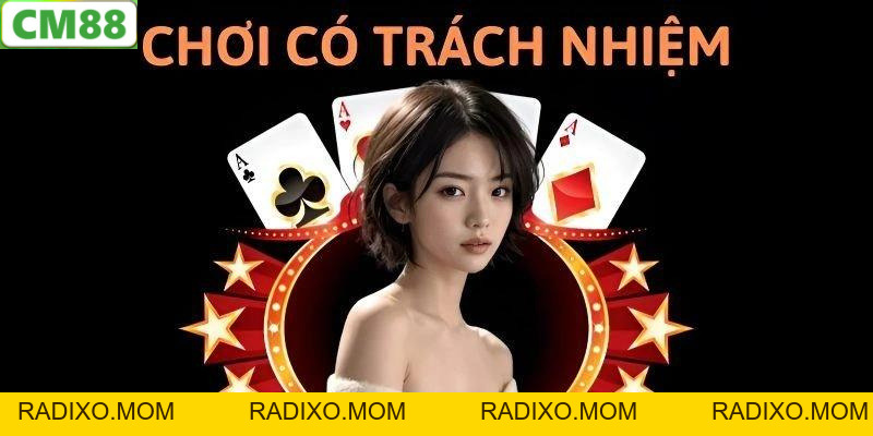 Trách Nhiệm Người Chơi CM88 - Luật Quan Trọng Cần Nắm - radixo