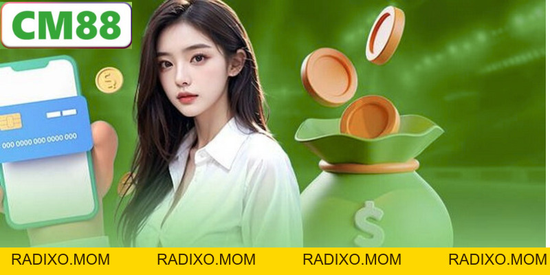 Nạp Tiền CM88 - Chi Tiết, An Toàn Và Nhanh Chóng Nhất 2026 - radixo